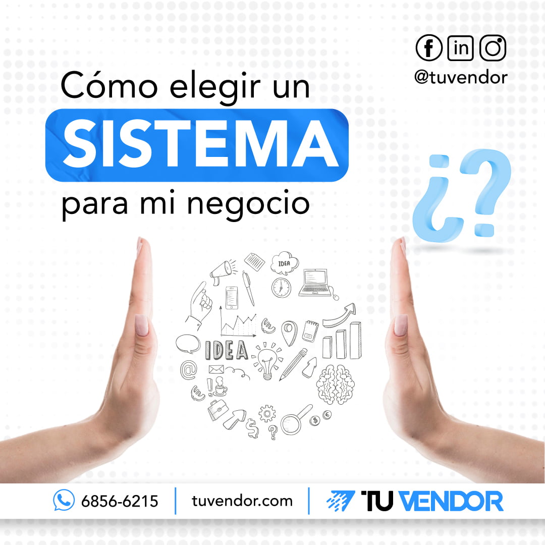 ¿Cómo Elegir un sistema para mi negocio? Guía para Tomar la Mejor Decisión