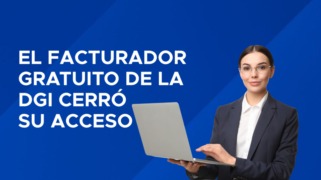 Facturador Gratuito de la DGI cerró su acceso